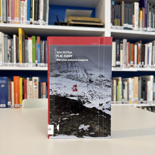 Okładka książki "Plac zgody. Wieczyście neutralna Szwajcaria"