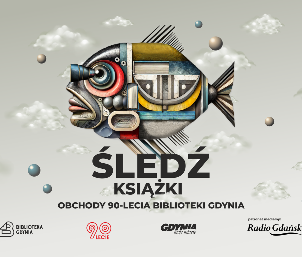 Abstrakcynja ryba, a pod nią napis: Śledź książki. Obchody 90lecia Biblioteki Gdynia. Partnerzy: Miasto Gdynia i Radio Gdańsk
