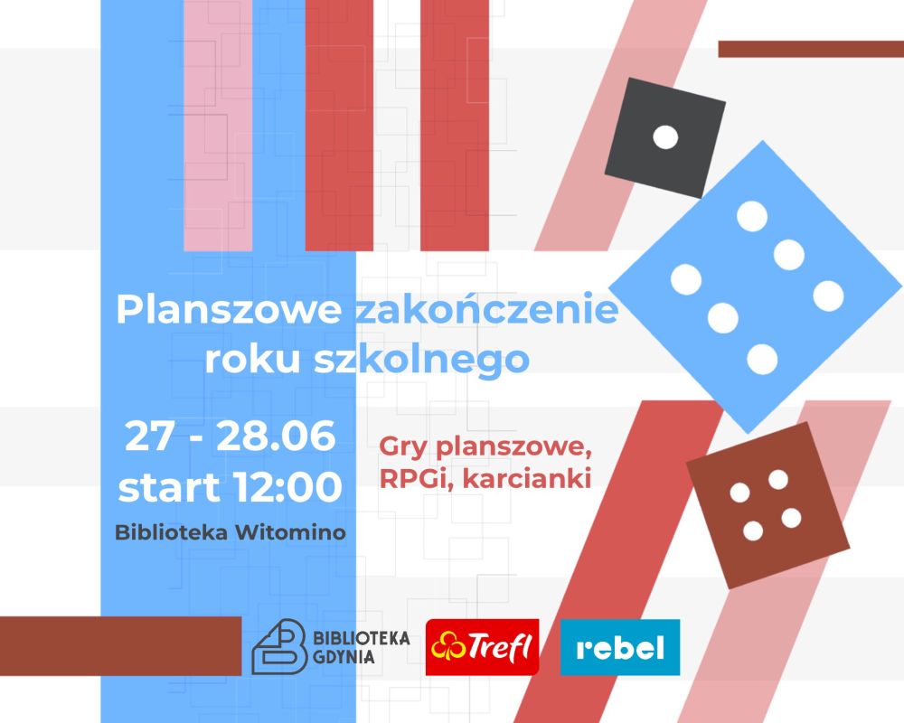 Ilustracja z kostkami do gry i informacjami o wydarzeniu. Belka logotypowa Biblioteki Gdynia, Trefla i Rebela.