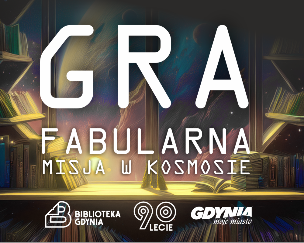 Na pierwszym planie duży napis "Gra fabularna. Misja w kosmosie" oraz logotypy Biblioteki Gdynia i miasta Gdynia. W tle rysunkowy regał pełen książek okalający okno z widokiem na kosmos.