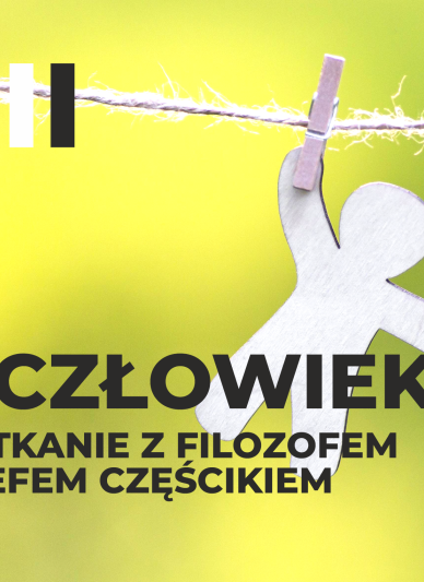 O człowieku - spotkanie z filozofem Józefem Częścikiem