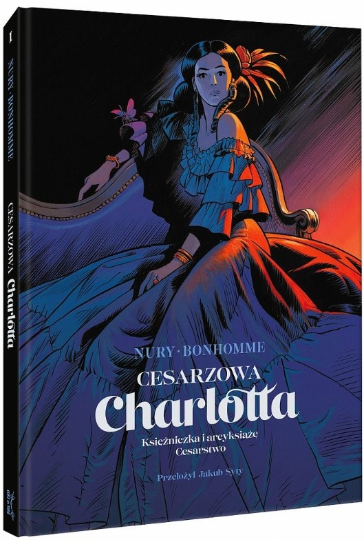 Okładka komiksu "Cesarzowa Charlotta. Księżniczka i arcyksiążę. Cesarstwo", przedstawiająca królową Charlottę siedzącą na szezlongu i spoglądającą na patrzącego