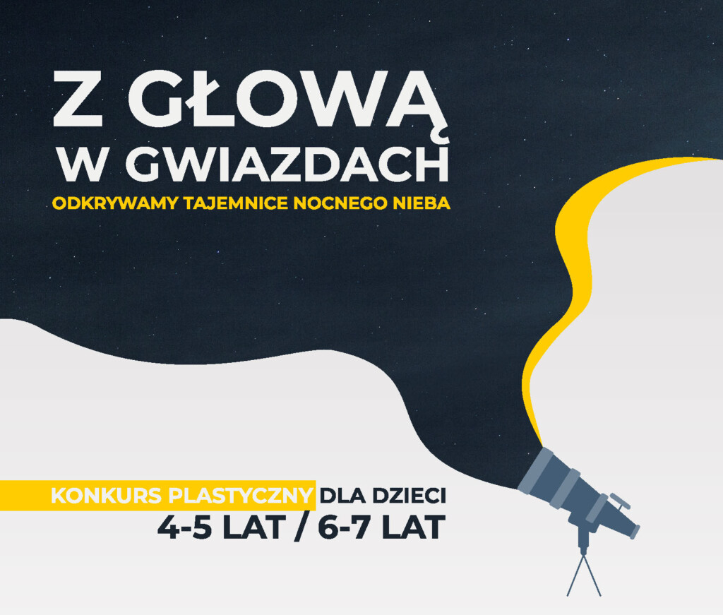 Na białym tle szary teleskop, z którego wydostaje się nocne niebo. W lewym górnym rogu napis: "Z głową w gwiazdach. Odkrywamy tajemnice nocnego nieba".