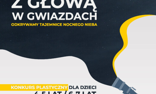 Na białym tle szary teleskop, z którego wydostaje się nocne niebo. W lewym górnym rogu napis: "Z głową w gwiazdach. Odkrywamy tajemnice nocnego nieba".