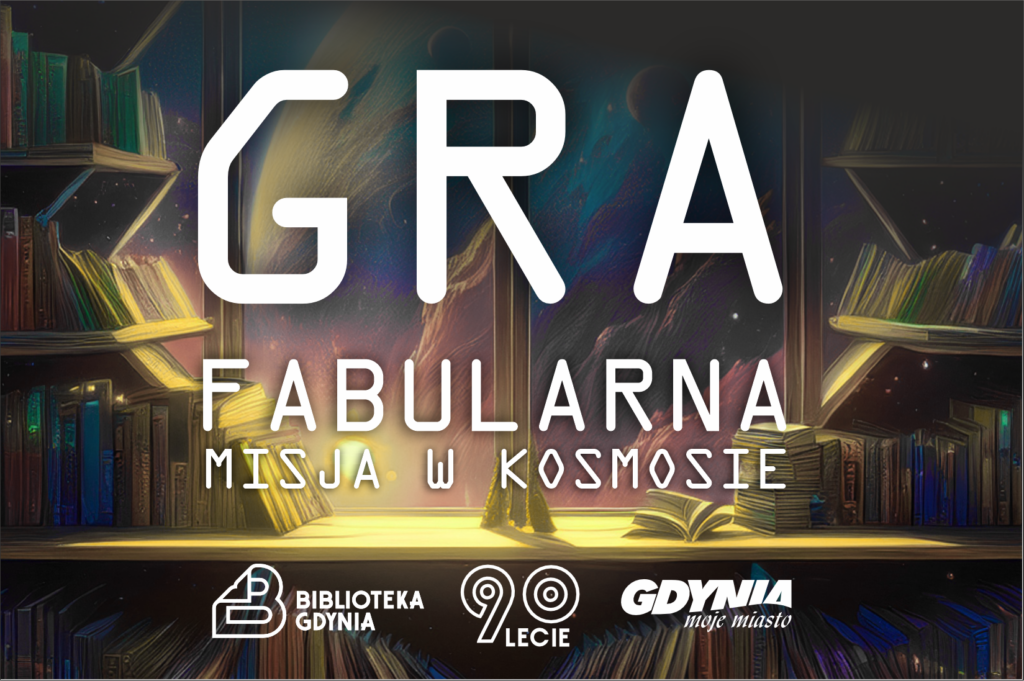 Na pierwszym planie duży napis "Gra fabularna. Misja w kosmosie" oraz logotypy Biblioteki Gdynia i miasta Gdynia. W tle rysunkowy regał pełen książek okalający okno z widokiem na kosmos.