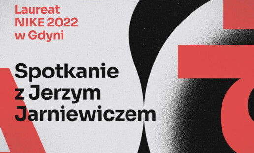 Nieokreślone bliżej tło w czarnobiałych barwach. Na nim napisy: "Laureat NIKE 2022 w Gdyni. Spotkanie z Jerzym Jarniewiczem. 25.11.2022, godz. 18:00".