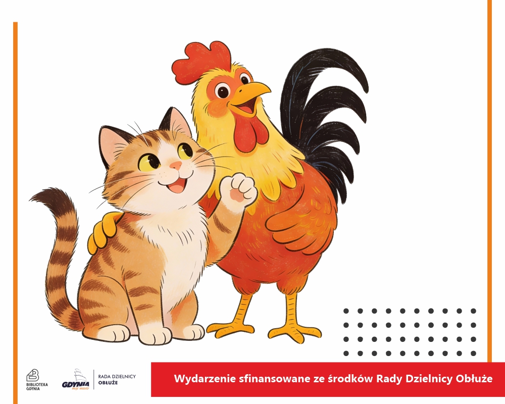 Ilustracja kury obejmujące kotka. Na dole informacja, że teatrzyk został sfinansowany ze środków Rady Dzielnicy Obłuże.