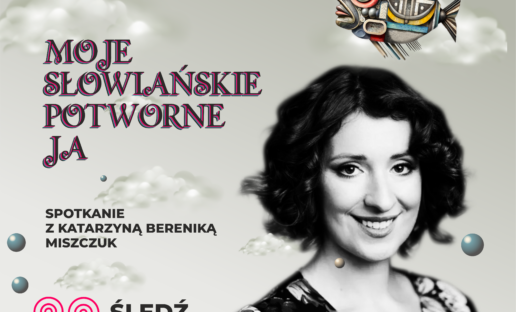 Czarno-białe zdjęcie Katarzyny Bereniki Miszczuk z tytułem wpisu i informacją o spotkaniu