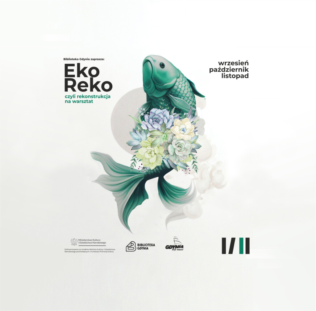 Ilustracja przedstawia śledzia w kwiatach. Widnieją na niej napisy: "Eko Reko, czyli rekonstrukcja na warsztat" w lewym górnym rogu, "wrzesień, październik, listopad" w prawym górnym rogu, na dole zaś belka z logotypami: Ministerstwa Kultry i Dziedzictwa