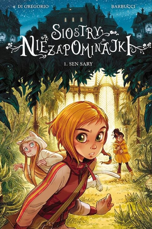 Okładka komiksu "Sen Sary (Sisotry Niezapominajki #1)"