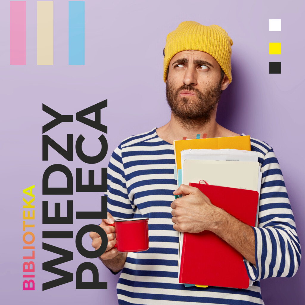 Baner cyklu Biblioteka Wiedzy Poleca z trzymającym książki mężczyzną w pasiastej koszulce i żółtej czapce.