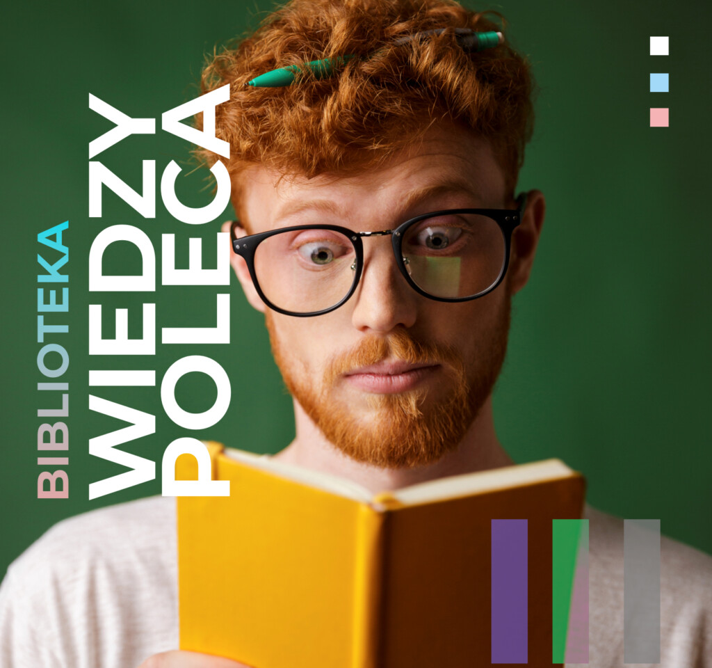 Ilustracja cyklu "Biblioteka Wiedzy poleca", ciemnozielona, z mężczyzną o zdziwionym wyrazie twarzy, czytającym książkę.