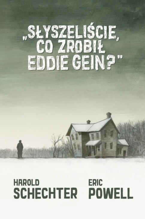 Okładka komiksu "Słyszeliście, co zrobił Eddie Gein"?